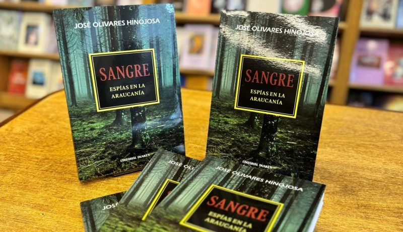 Novela «Sangre»: Periodismo y Ficción en La Araucanía Novela "Sangre": Periodismo y Ficción en La Araucanía