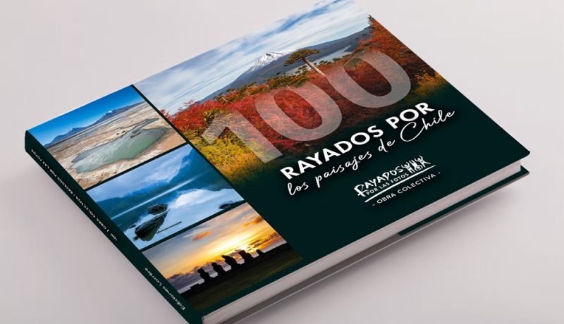 «100 Rayados por los Paisajes de Chile»: El Nuevo Libro de Fotografías que Destaca a la Región de Los Lagos "100 Rayados por los Paisajes de Chile": El Nuevo Libro de Fotografías que Destaca a la Región de Los Lagos