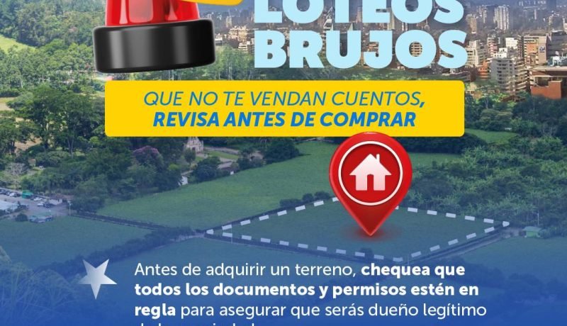 Evita «Loteos Brujos»: Campaña por Compra Segura de Terrenos Evita "Loteos Brujos": Campaña por Compra Segura de Terrenos