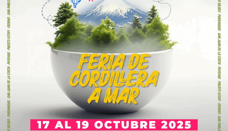 Feria Turística «De Cordillera a Mar» en Osorno: Cultura y Sabores del 17 al 19 de Octubre Feria Turística "De Cordillera a Mar" en Osorno: Cultura y Sabores del 17 al 19 de Octubre